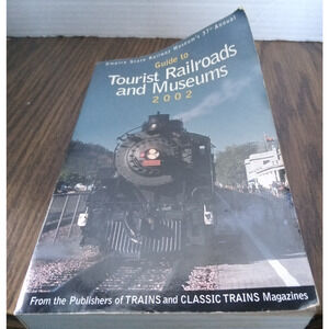 Empire State Railway Museum's 37th Annual Guide To Tourist Railroads And Museums